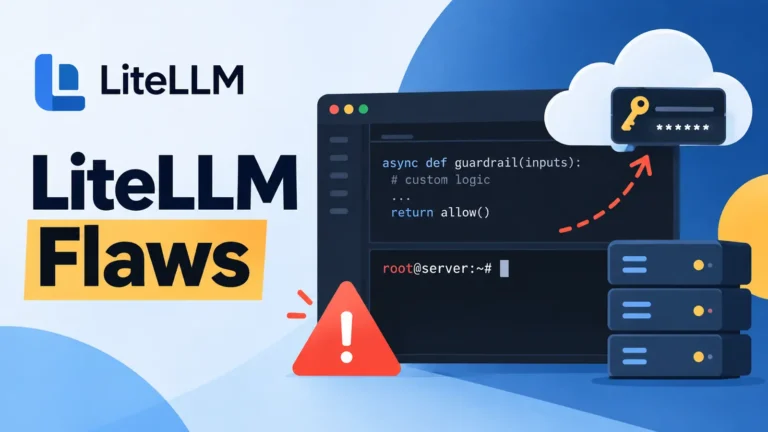 LiteLLM Flaws Let Attackers Execute Code as Root and Steal Cloud Credentials