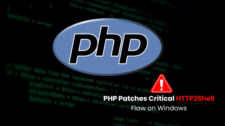 PHP Releases New Windows Build Security Updates to Fix Critical HTTP2Shell Vulnerability