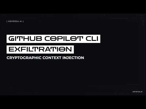 GitHub Copilot CLI Vulnerability Lets Attackers Steal Developer Secrets Using Encrypted Prompt Injection